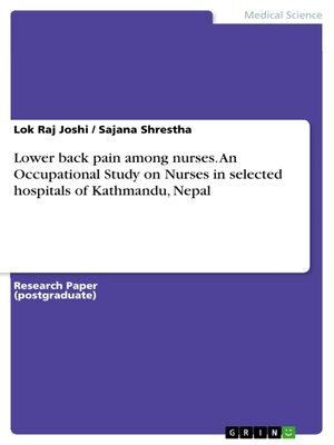cover image of Lower back pain among nurses. an Occupational Study on Nurses in selected hospitals of Kathmandu, Nepal